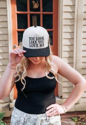 You Look Like You Love Me Hat You Look Like You Love Me Hat
