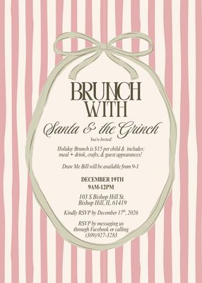 Brunch with Santa & the Grinch 12/19/26 Brunch with Santa & the Grinch 12/19/26