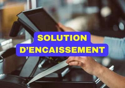 Solution d'encaissement