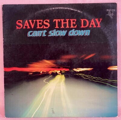 Saves the Day:  Can’t Slow Down - LP