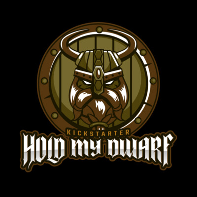Hold My Dwarf