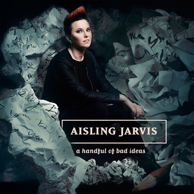 A Handful of Bad Ideas - Aisling Jarvis