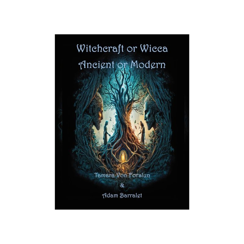 Witchcraft or Wicca: Ancient or Modern