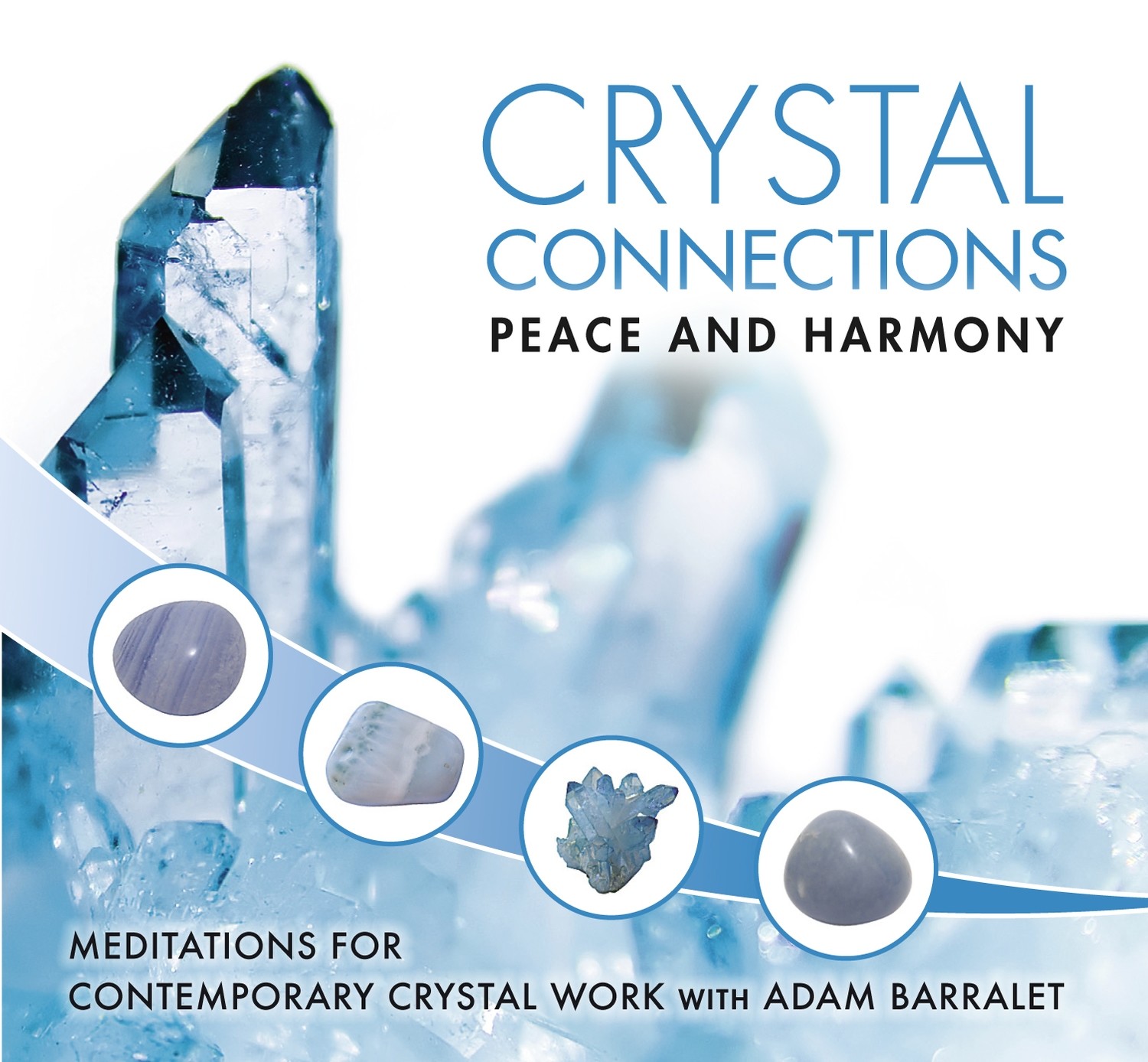 Crystal Connection Guided Meditations CD - Peace & Harmony