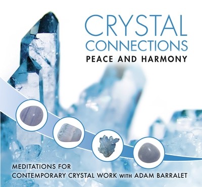 Crystal Connection Guided Meditations CD - Peace & Harmony