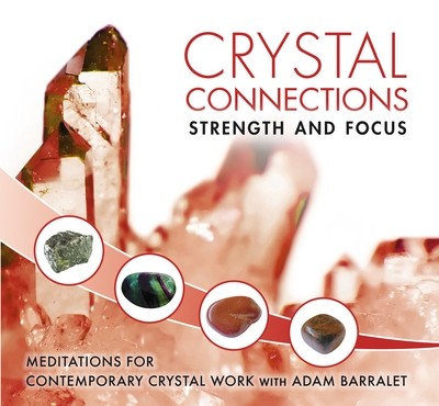 Crystal Connection Guided Meditations CD - Strength & Focus
