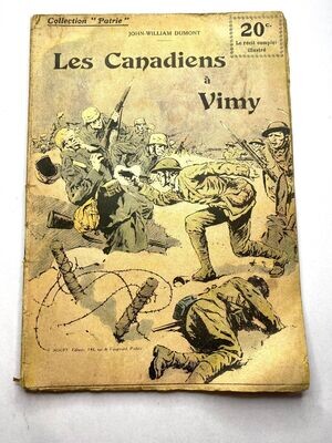 LES CANADIENS A VIMY DUMONT JOHN-WILLIAM Collection Patrie
