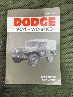 Livre DODGE VC1- WC-64KD WW2 Book, FORD GPW, WILLYS MB, DODGE WC, GMC CCKW