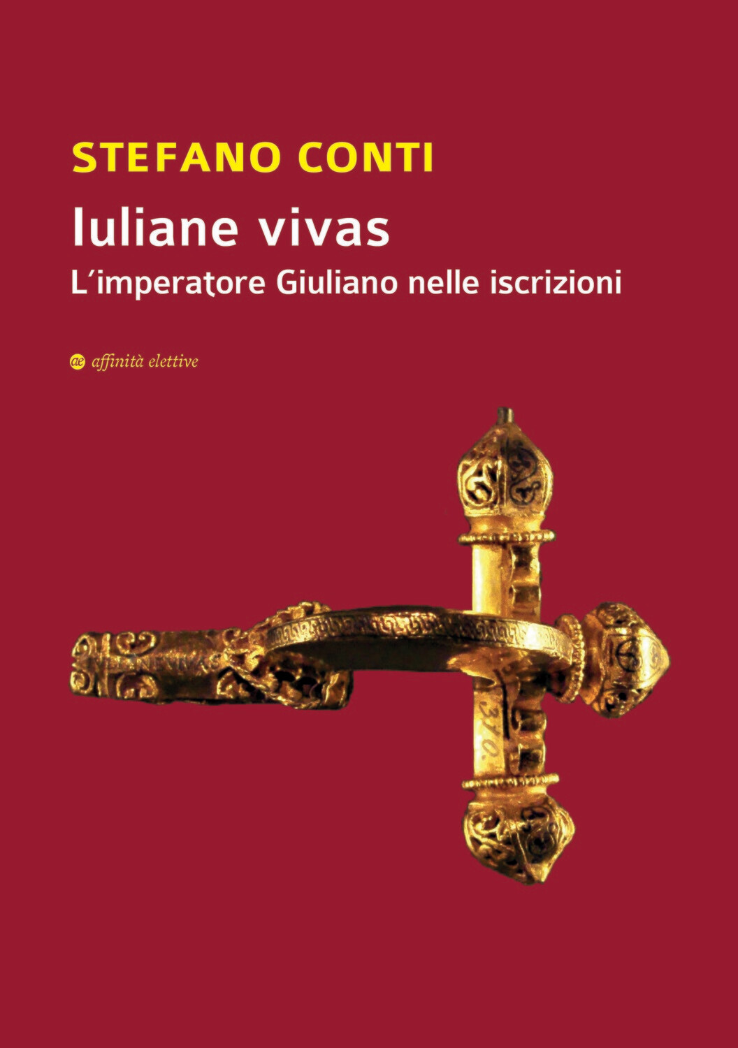 Iuliane vivas.  L'imperatore Giuliano nelle iscrizioni