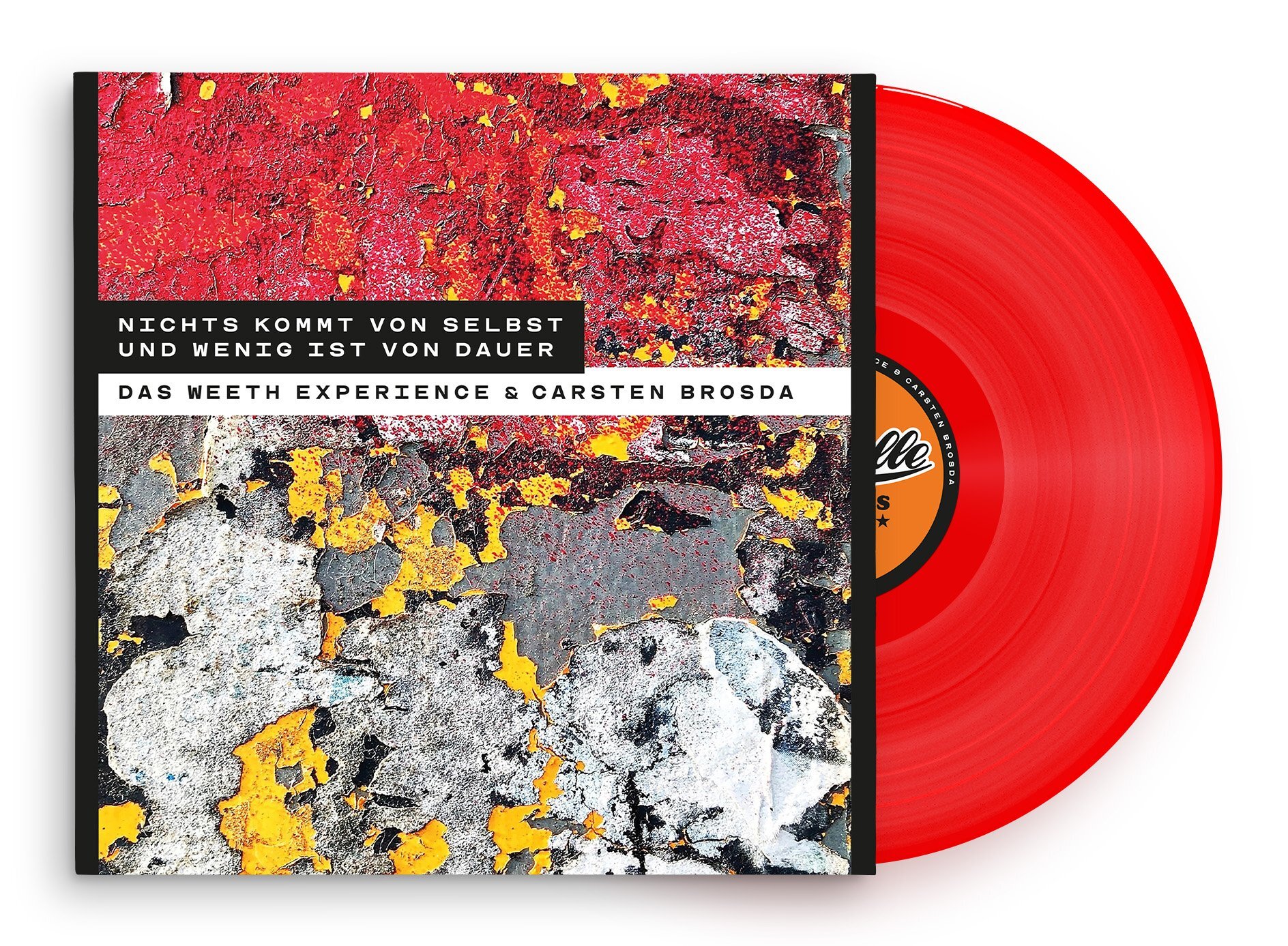 Das Weeth Experience & Carsten Brosda - Nichts Kommt Von Selbst Und Wenig Ist Von Dauer