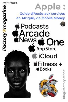Apple : Guide d'accès aux services et abonnements en Afrique, via Mobile Money!
