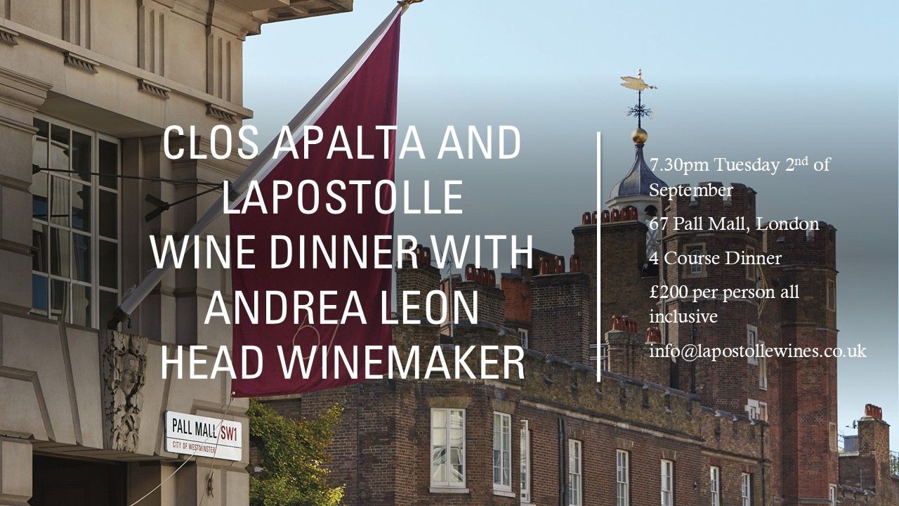 Wine Dinner 7.30pm Tuesday 2nd of September 67 Pall Mall, London 4 Course Dinner £200 per person all inclusive Wine Dinner 7.30pm Tuesday 2nd of September 67 Pall Mall, London 4 Course Dinner £200 per person all inclusive