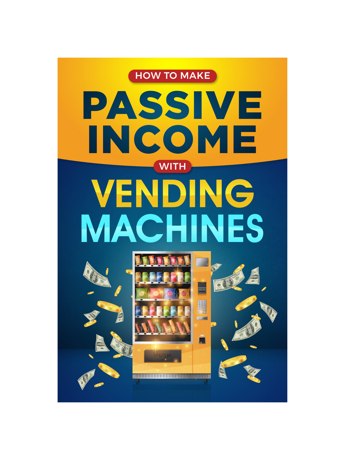 How To Make Passive Income With Vending Machines