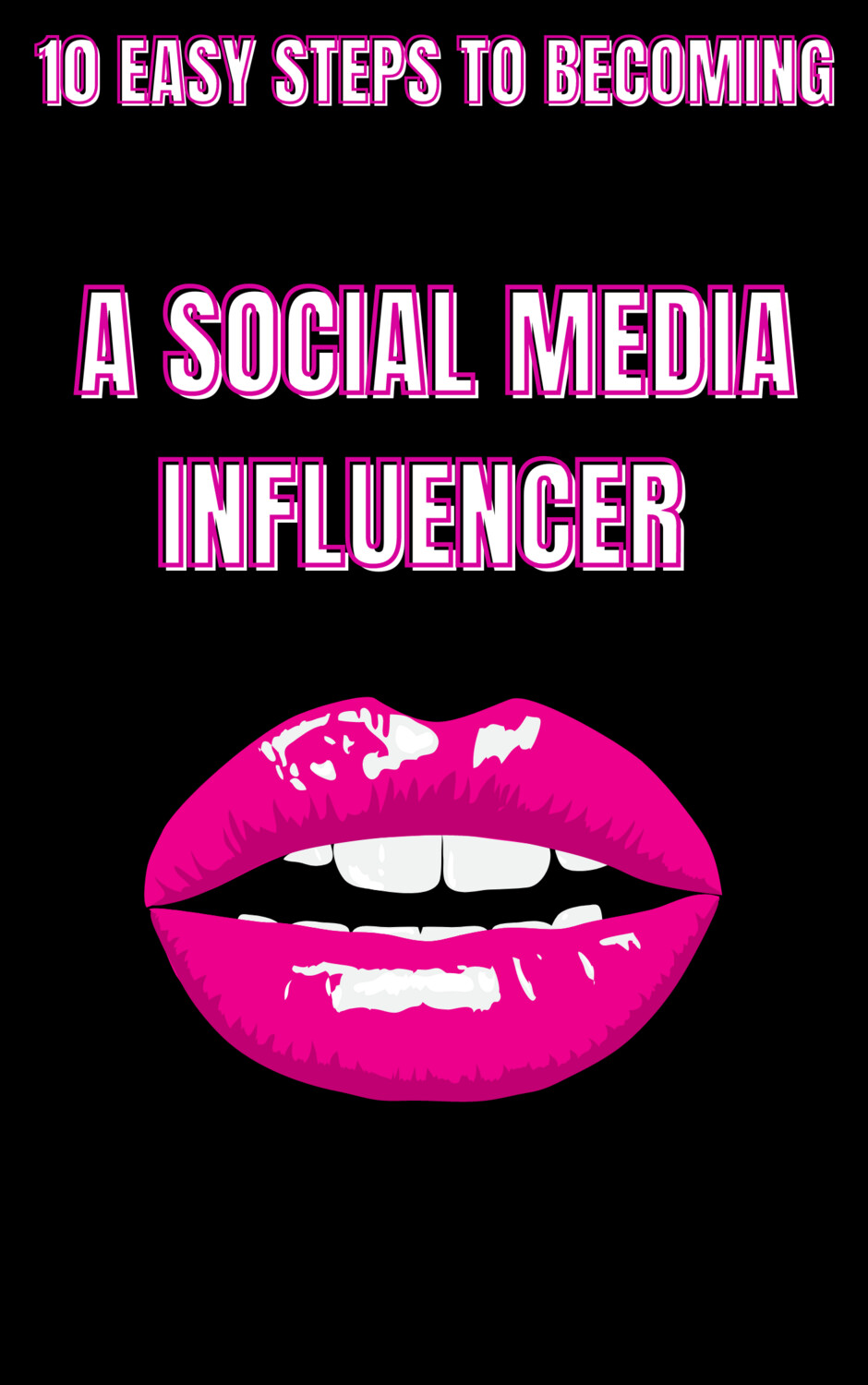 10 Steps To Becoming A Social Media Influencer