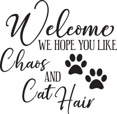 Chaos and Cat Hair Sign