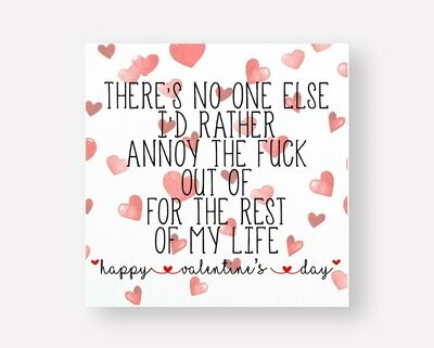 Simple Funny/Sarcastic Valentine's Card-For Him/Her- There's No One I'd Rather Annoy The Fuck Out Of - Boyfriend/Girlfriend/Husband/Wife