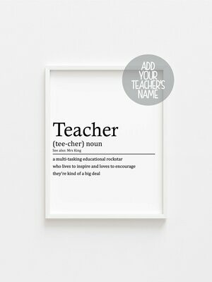Teacher Word Definition Print - Add Your Teachers Name - Perfect End Of Term Or Leaving Gift