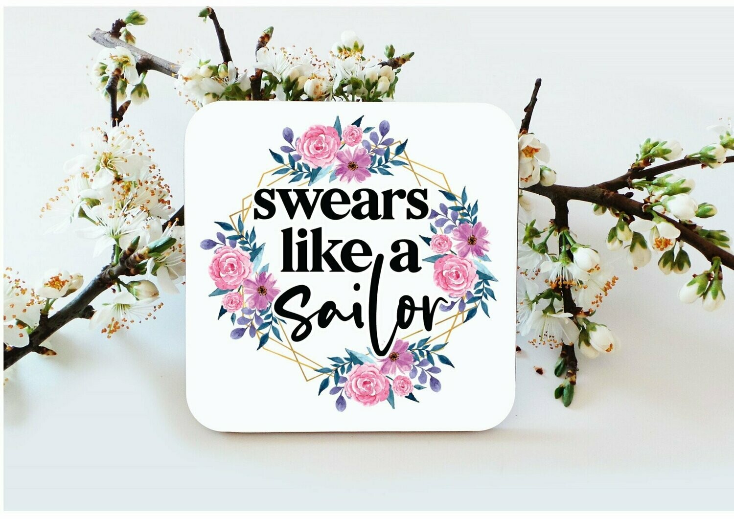 Swears Like A Sailor, Watercolour Floral Design Coaster, Funny, Birthday Gift, Drinks Coaster, Sarcastic Gift,
