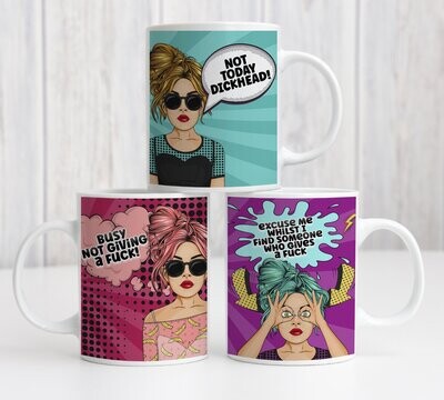 Pop Art Funny Sarcastic Sweary Mugs - Not Today Dickhead - Excuse Me Whilst I Find Someone Who Gives A Shit - Busy Not Giving A Fuck