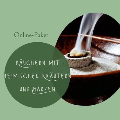 Online Paket: "Räuchern mit heimischen Kräutern und Harzen"