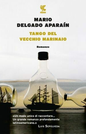 TANGO DEL VECCHIO MARINAIO di Delgado Aparaín Mario TANGO DEL VECCHIO MARINAIO di Delgado Aparaín Mario