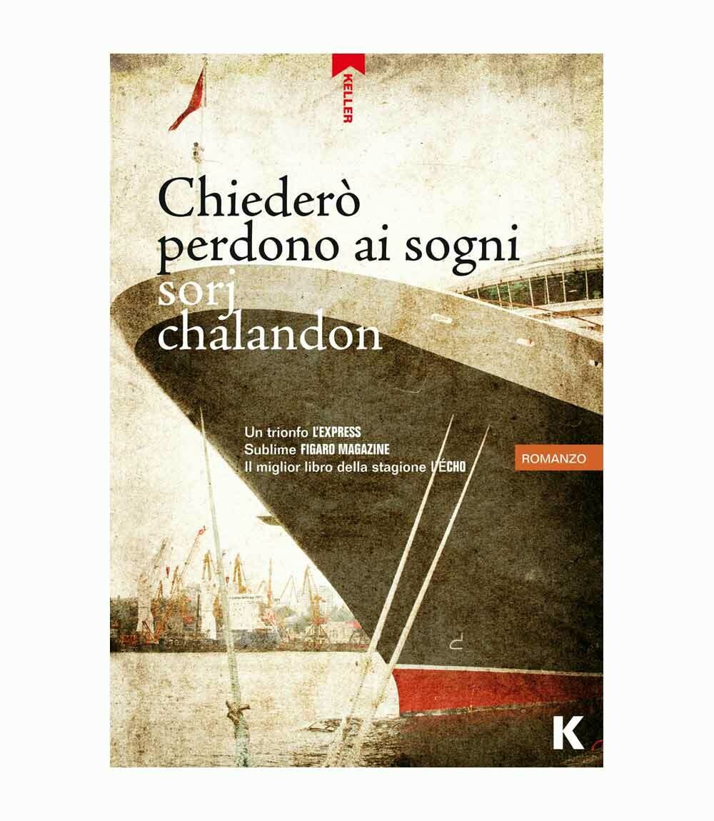 CHIEDERO' PERDONO AI SOGNI di Sorj Chalandon CHIEDERO' PERDONO AI SOGNI di Sorj Chalandon