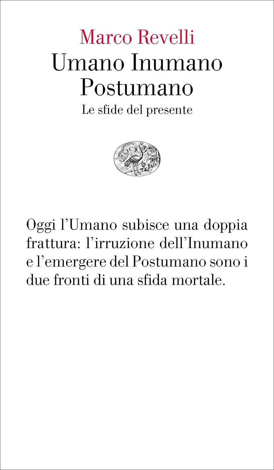 Umano Inumano Postumano di Marco Revelli Umano Inumano Postumano di Marco Revelli