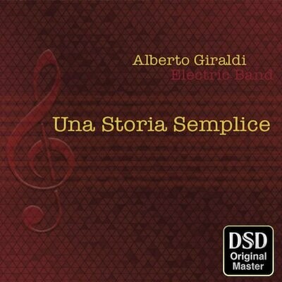 Alberto Giraldi Electric Band - Una Storia Semplice