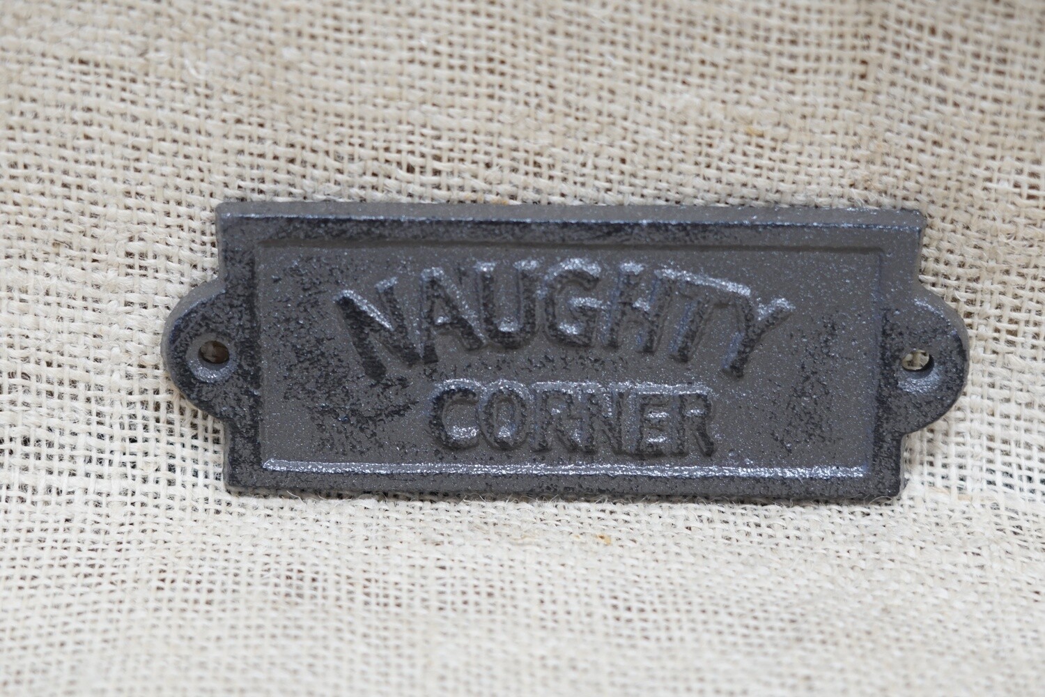 CAST IRON "NAUGHTY CORNER" SIGN