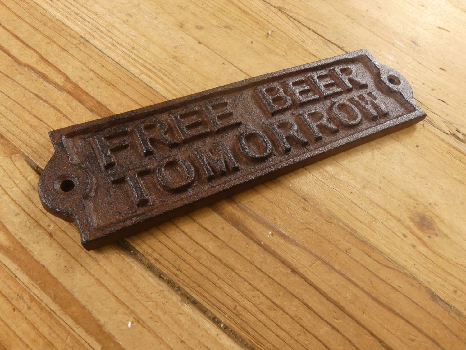 "FREE BEER TOMORROW" CAST IRON SIGN,  7"