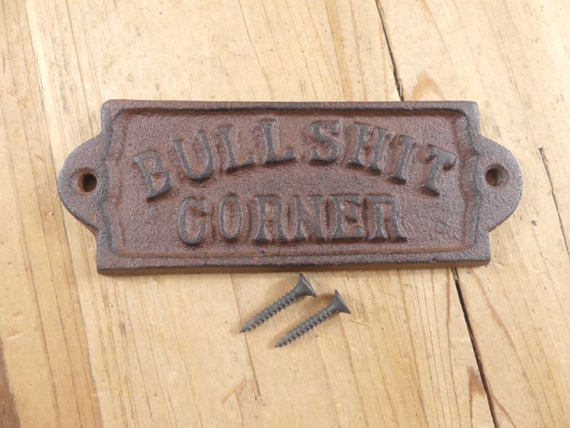 CAST IRON CAST IRON "BULLSHIT CORNER" SIGN