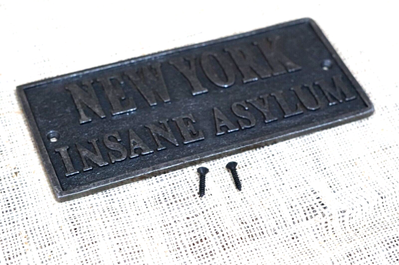 CAST IRON 'NEW YORK INSANE ASYLUM' SIGN
