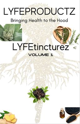 LYFEtincturez Volume 1