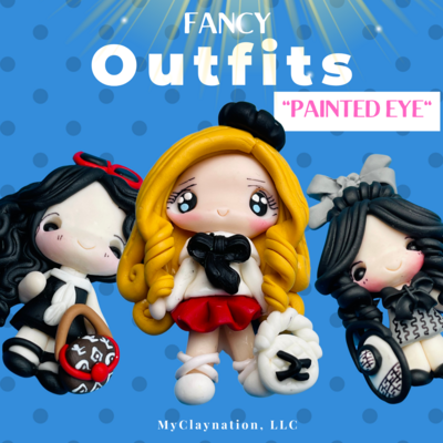 FANCY OUTFITS (Painted Eye)