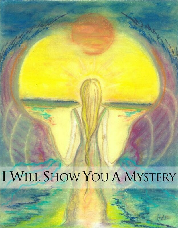 I Will Show You a Mystery
