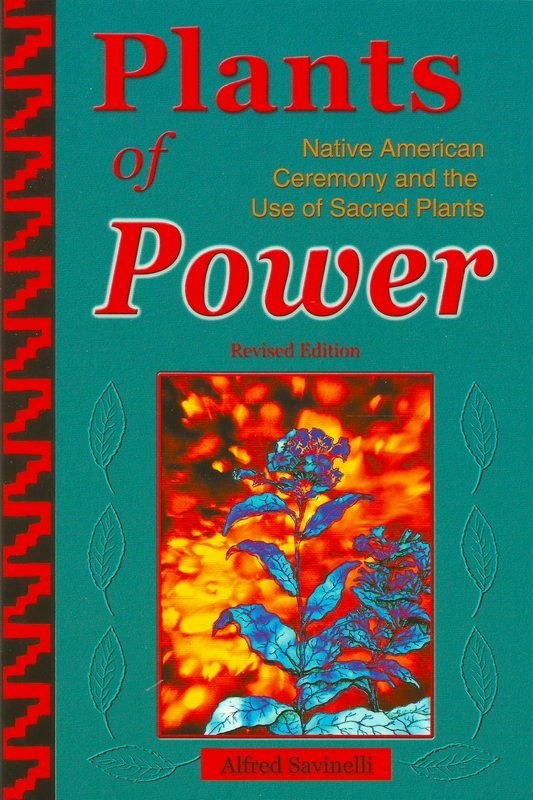 Plants of Power: Native American Ceremony and the Use of Sacred Plants
