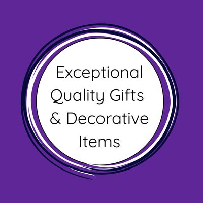 Exceptional Quality Gifts & Decorative Items