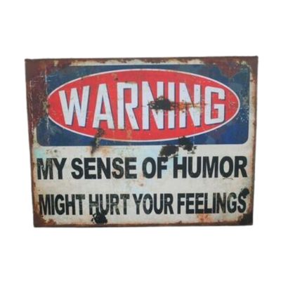 The Warning Sense of Humor Sign