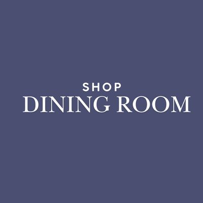 Shop:  The Dining Room