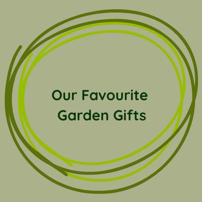 Our Favourite Garden Gifts