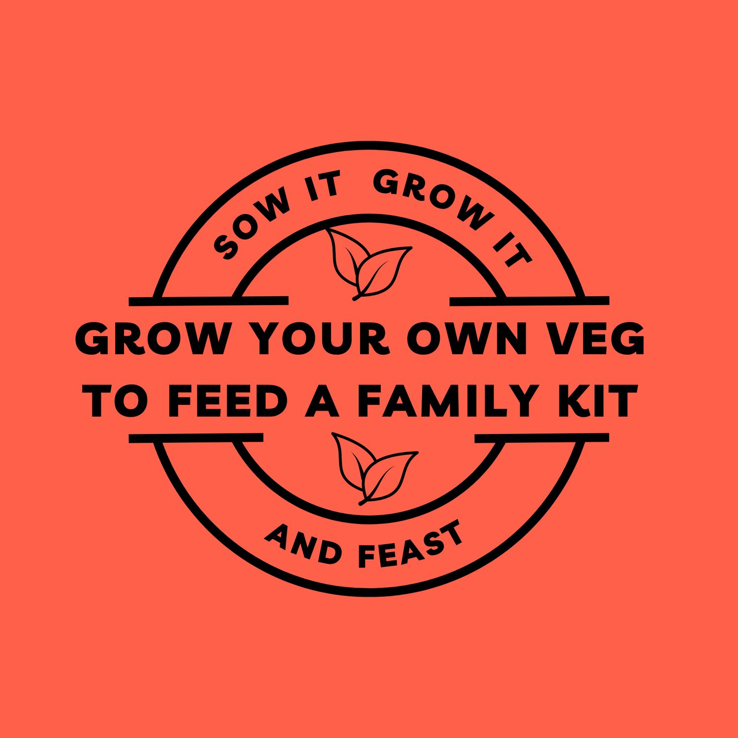 Grow Your Own Veg for Feed a Family Kit. sowitgrowitandfeast.co.uk