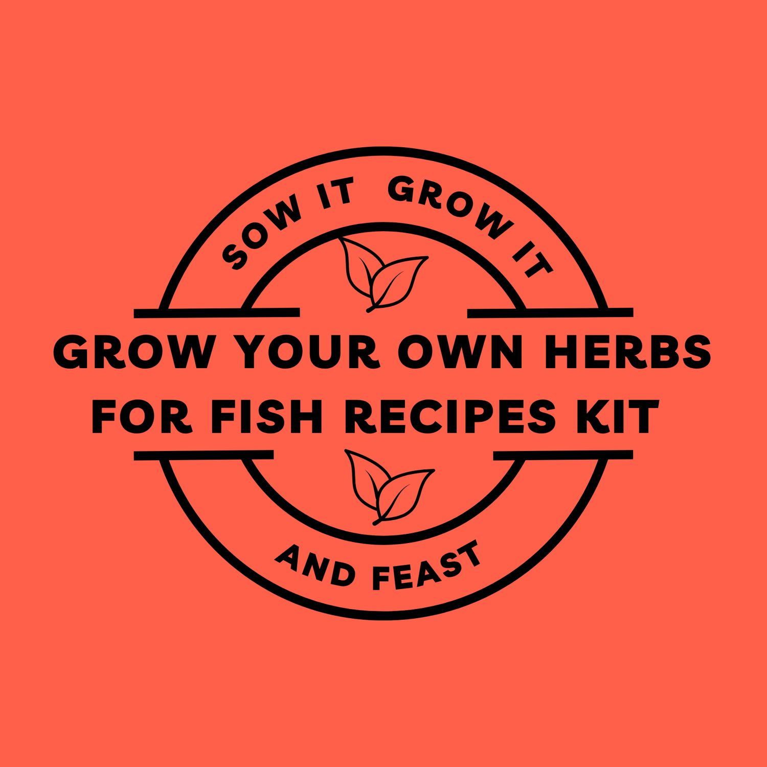 Grow Your Own Herbs for Fish Recipes.  sowitgrowitandfeast.co.uk