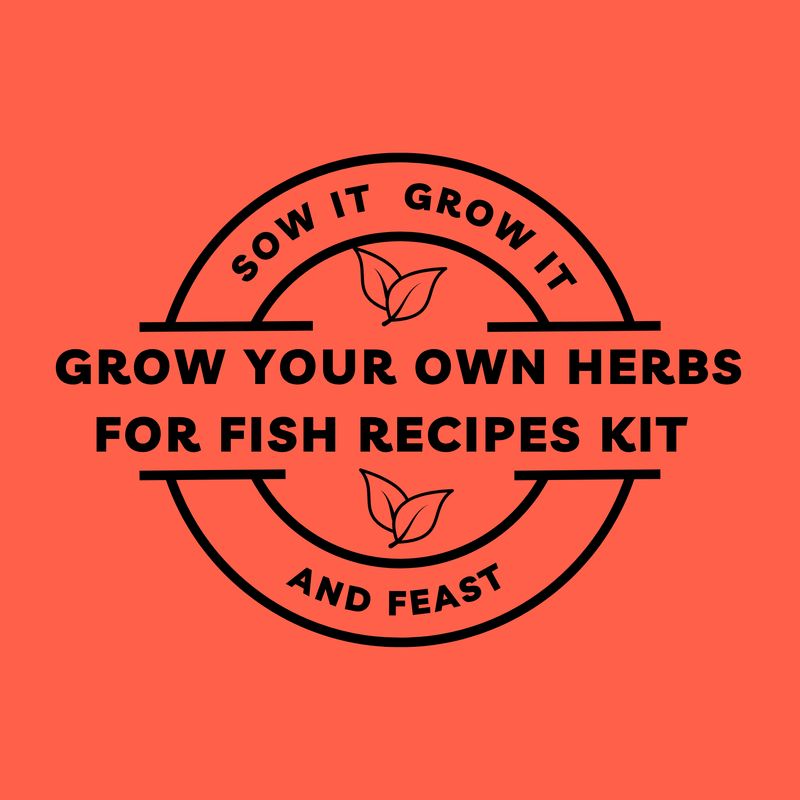 Grow Your Own Herbs for Fish Recipes.  sowitgrowitandfeast.co.uk