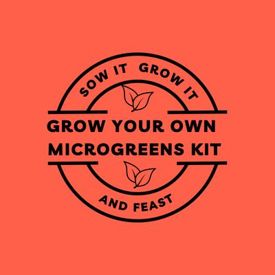 Sow It, Grow It and Feast! Grow Your Own Microgreens Kit Grow Your Own Microgreens Kit