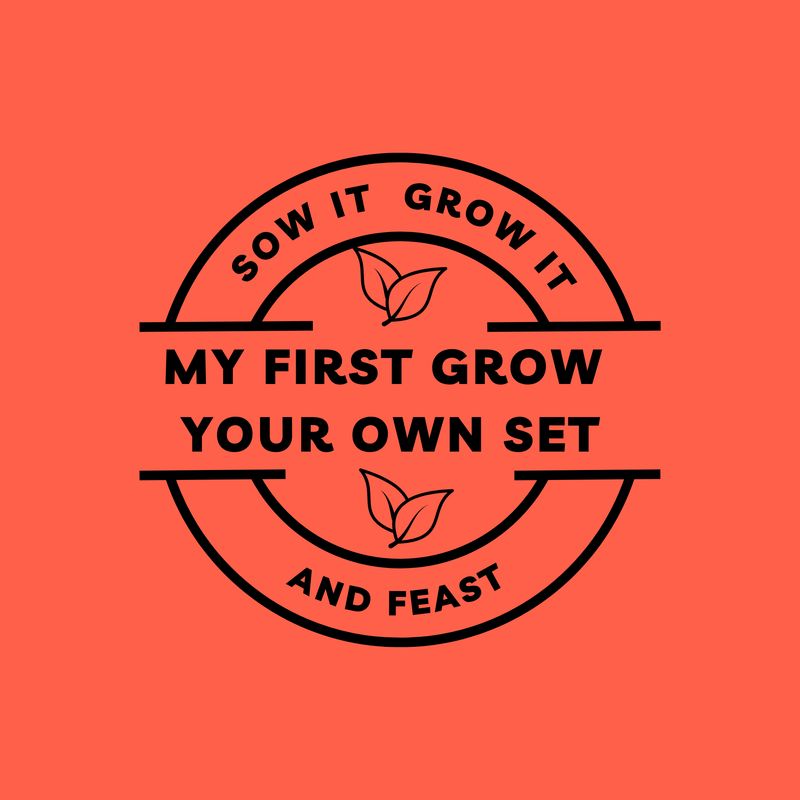 Sow It Grow It and Feast My First Grow Your Own Set Sow It Grow It and Feast My First Grow Your Own Set