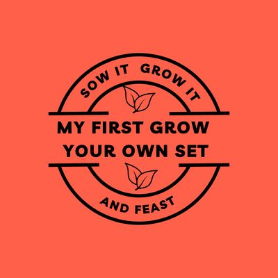 Sow It Grow It and Feast My First Grow Your Own Set Sow It Grow It and Feast My First Grow Your Own Set
