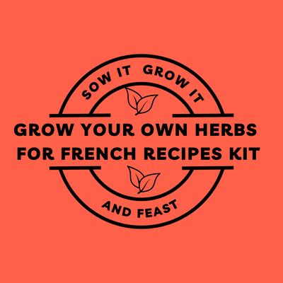 Grow Your Own Herbs for French Recipes Kit Grow Your Own Herbs for French Recipes Kit