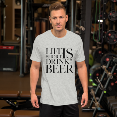 ♦Life Is Short. Drink The Beer♦
Unisex T-Shirt