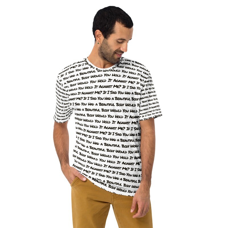 IF I SAID YOU HAD A BEAUTIFUL BODY.  All-Over Print Men&#39;s Crew Neck T-Shirt