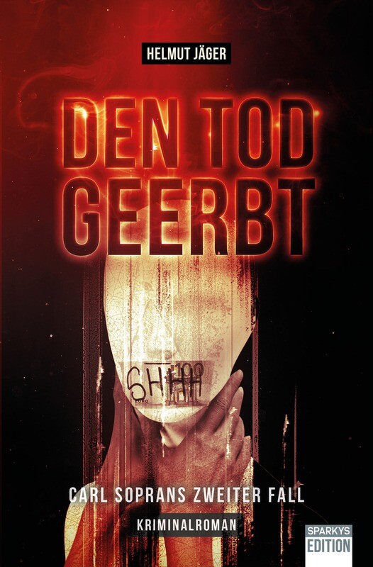 Den Tod geerbt - Carl Soprans zweiter Fall Den Tod geerbt - Carl Soprans zweiter Fall